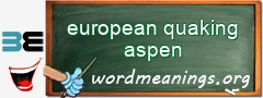 WordMeaning blackboard for european quaking aspen